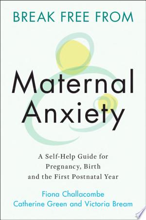 Image for "Break Free from Maternal Anxiety"