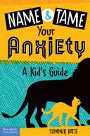 Image for "Name &amp; Tame Your Anxiety"