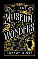 Image for "Miss Peregrine&#039;s Museum of Wonders"