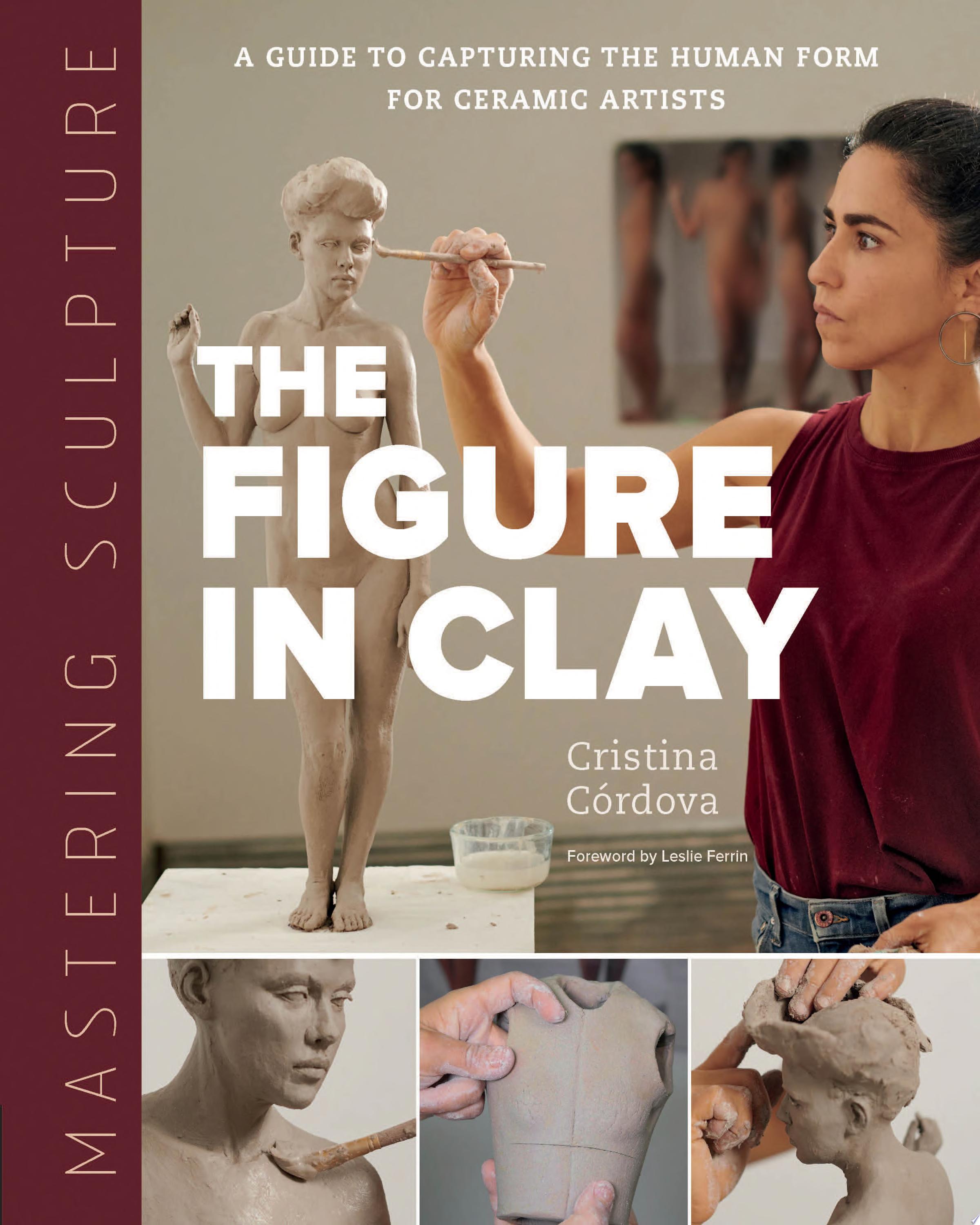 Image for "Mastering Sculpture: The Figure in Clay"