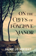Image for "On the Cliffs of Foxglove Manor"