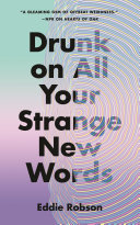 Image for "Drunk on All Your Strange New Words"