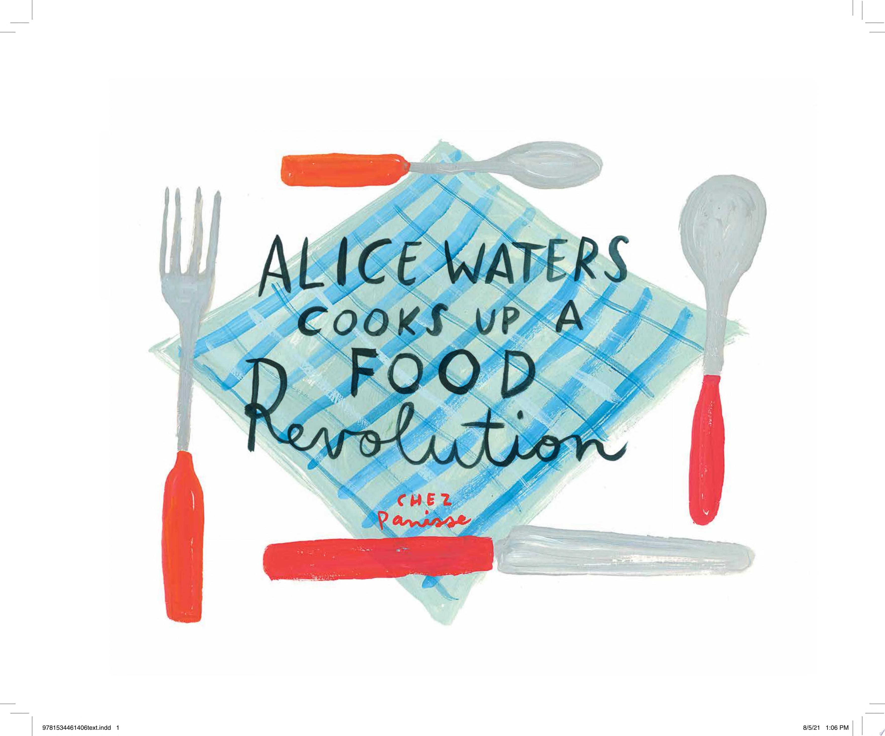 Image for "Alice Waters Cooks Up a Food Revolution"