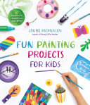 Image for "Fun Painting Projects for Kids"