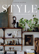 Image for "Style: the Art of Creating a Beautiful Home"