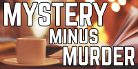 Image of coffee cup with text Mystery Minus Murder 