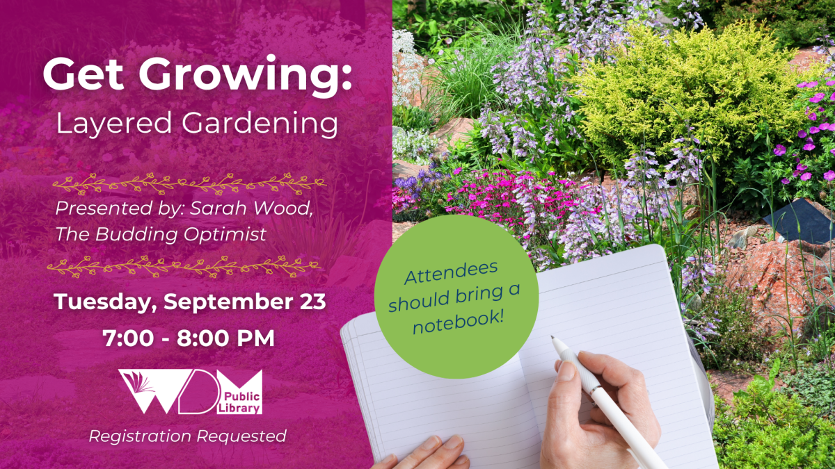 Photo of garden, person's hand with a notebook; date/time of program